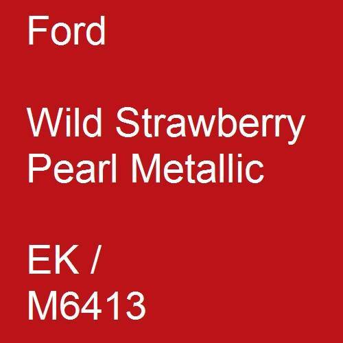 Ford, Wild Strawberry Pearl Metallic, EK / M6413.